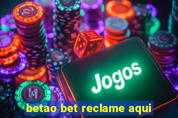 betao bet reclame aqui